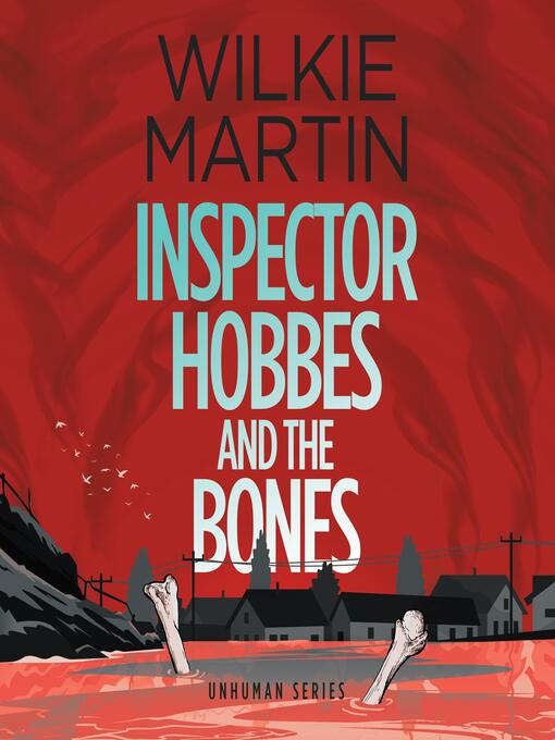 Title details for Inspector Hobbes and the Bones by Wilkie Martin - Available